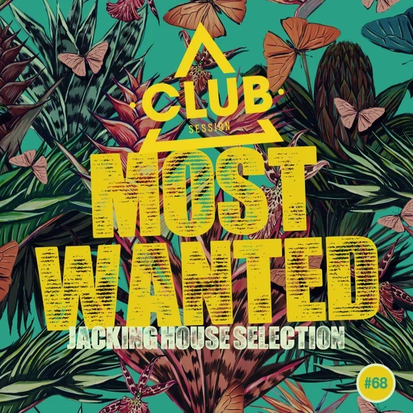 VA - Most Wanted – Jacking House Selection Vol. 68