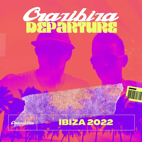 VA – Crazibiza Departure – Ibiza 2022