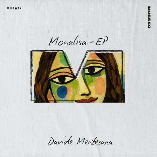 Davide Mentesana - Monalisa EP [Musseo]