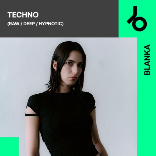 BLANKA curates Techno (R/D/H) by BLANKA (ES)